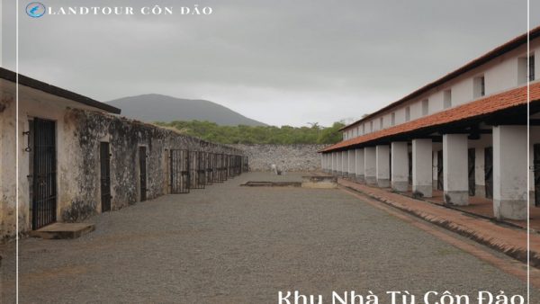 Khu Nhà Tù Côn Đảo - Landtour Côn Đảo